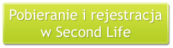 Pobieranie i darmowa rejestracja w Second Life